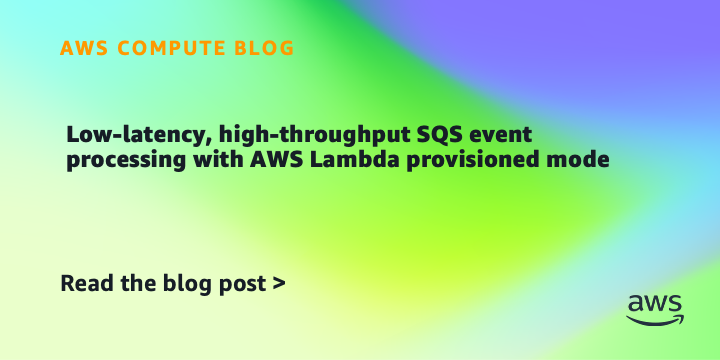 AWS Lambda 프로비저닝 모드를 활용한 저지연, 고처리량 SQS 이벤트 처리
