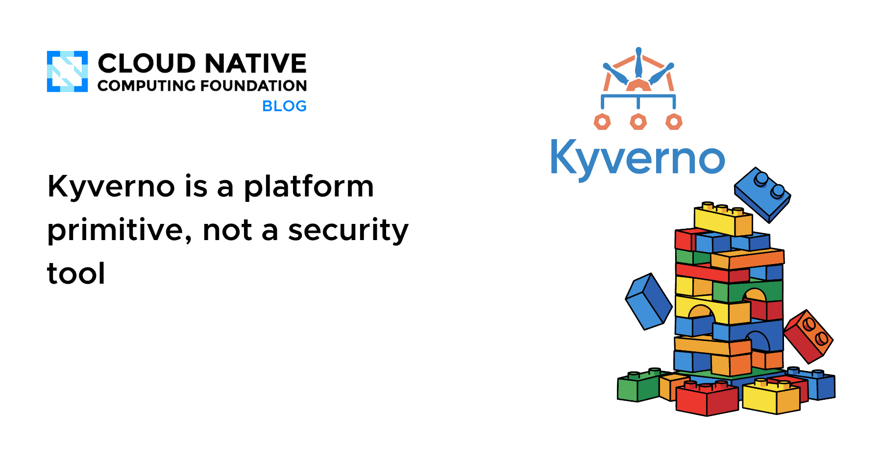Kyverno is a platform primitive, not a security tool